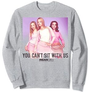 XL yoy can’t sit with us Mean Girls Gray Sweatshirt